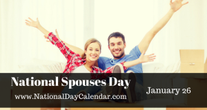 Today Is: national Spouses Day