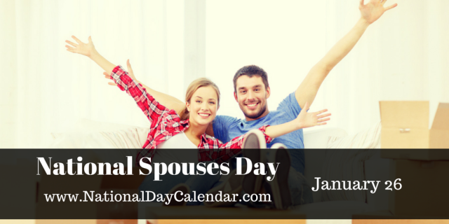 Today Is: national Spouses Day