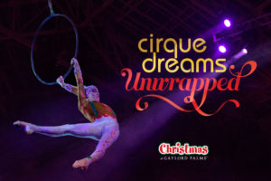 Cirque Dreams Unwrapped